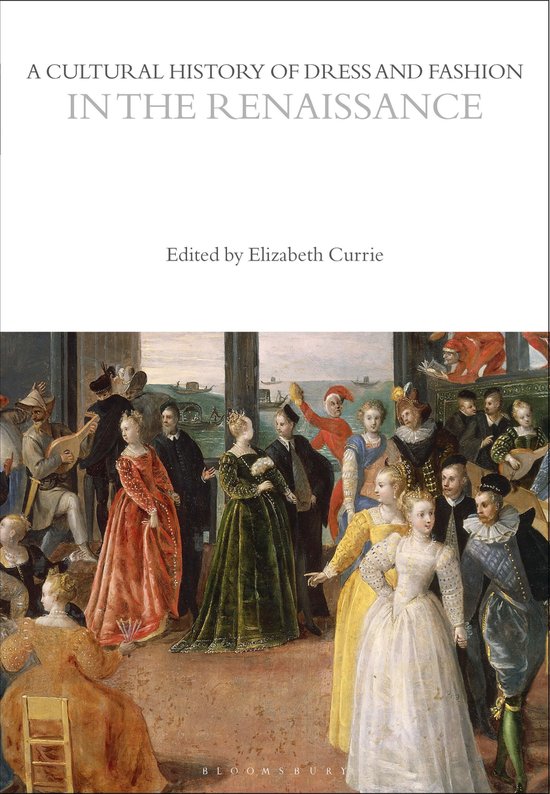 A Cultural History of Dress and Fashion in the Renaissance T ... - cover