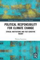 Routledge Advances in Climate Change Research- Political Responsibility for Climate Change