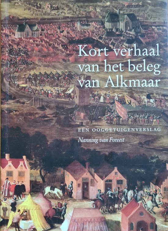 9789080121836 - Kort verhaal van het beleg van Alkmaar