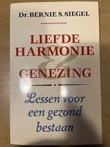 Liefde harmonie & genezing - Lessen voor een gezond bestaan