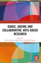 Dance, Ageing and Collaborative Arts-Based Research