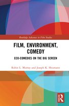 Routledge Advances in Film Studies- Film, Environment, Comedy