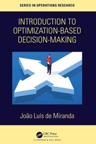 Chapman & Hall/CRC Series in Operations Research- Introduction to Optimization-Based Decision-Making