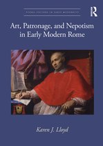 Visual Culture in Early Modernity- Art, Patronage, and Nepotism in Early Modern Rome