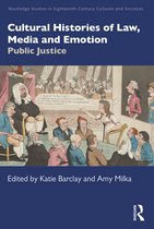 Routledge Studies in Eighteenth-Century Cultures and Societies- Cultural Histories of Law, Media and Emotion