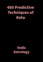 480 Predictive Techniques of Ketu