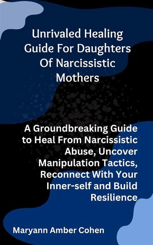 Unrivaled Healing Guide for Daughters of Narcissistic Mother ... - cover