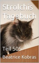 Strolchis Tagebuch 505 - Strolchis Tagebuch - Teil 505