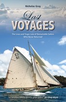Last Voyages - The Lives and Tragic Loss of Remarkable Sailors Who Never Returned