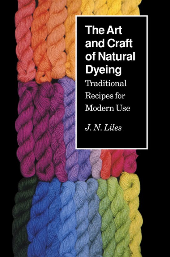 The Art and Craft of Natural Dyeing - cover