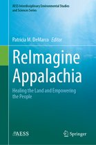 AESS Interdisciplinary Environmental Studies and Sciences Series- ReImagine Appalachia