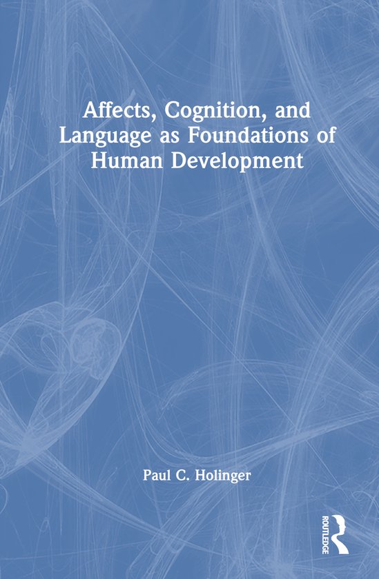 Affects, Cognition, and Language as Foundations of Human Dev ... - cover