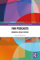 Routledge Advances in Fan and Fandom Studies- Fan Podcasts