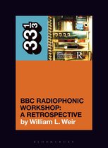 33 1/3- BBC Radiophonic Workshop's BBC Radiophonic Workshop - A Retrospective