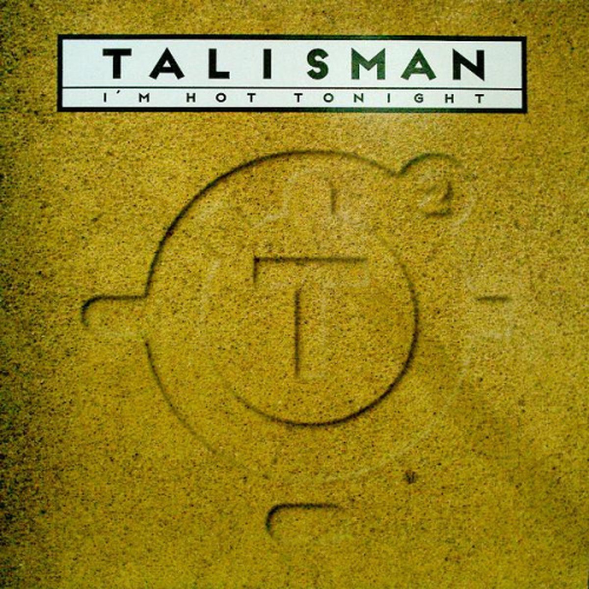 Talisman - I'm Hot Tonight