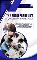 The Entrepreneur's Acquisition Game Plan