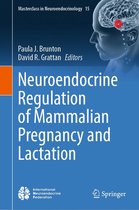 Masterclass in Neuroendocrinology 15 - Neuroendocrine Regulation of Mammalian Pregnancy and Lactation