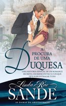 As Damas da Aristocracia 3 - A Procura de uma Duquesa