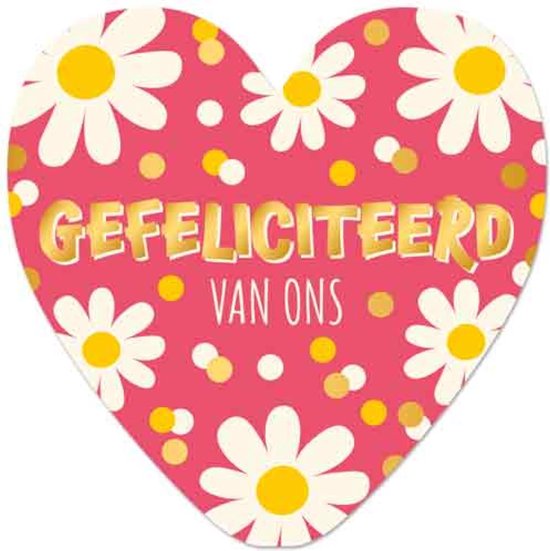 Wenskaart - Gefeliciteerd van ons - Hart van goud - wenskaart met standaard - Artige - Felicitatie - XL kaart