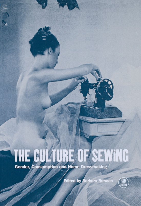 Dress, Body, Culture-The Culture of Sewing - cover