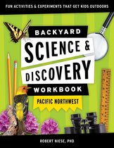 Nature Science Workbooks for Kids- Backyard Science & Discovery Workbook: Pacific Northwest