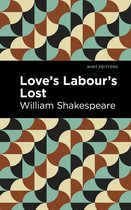 Mint Editions- Love Labour's Lost