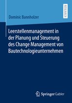 Leerstellenmanagement in der Planung und Steuerung des Change Management von Bau