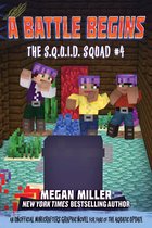 The S.Q.U.I.D. Squad-A Battle Begins