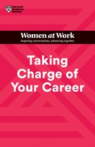 HBR Women at Work Series- Taking Charge of Your Career (HBR Women at Work Series)