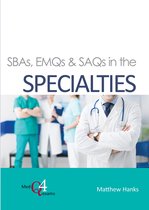 MedQ4exams- SBAs, EMQs & SAQs in the SPECIALTIES