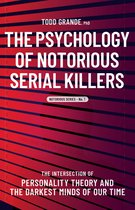 Notorious Series-The Psychology of Notorious Serial Killers