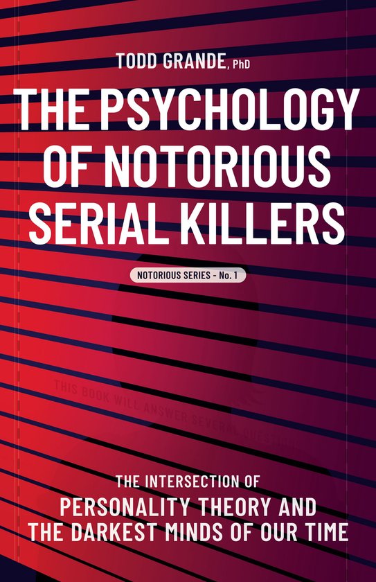 Notorious Series-The Psychology of Notorious Serial Killers - cover