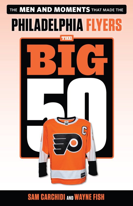 The Big 50: Philadelphia Flyers - cover
