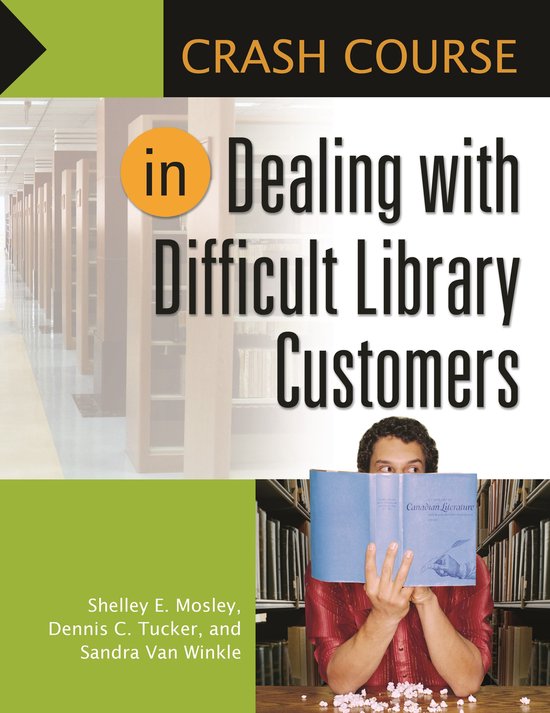 Crash Course in Dealing with Difficult Library Customers - cover