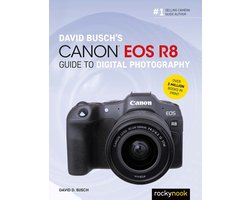 David Busch's Canon EOS R8 Guide to Digital Photography