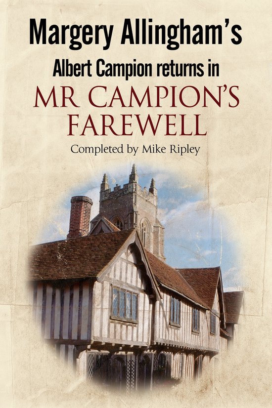 Margery Allingham'S Mr Campion'S Farewell: The Return Of Alb - cover