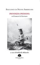 Popoli Indigeni e Nativi Americani - Racconti di Nativi Americani. Infanzia Indiana