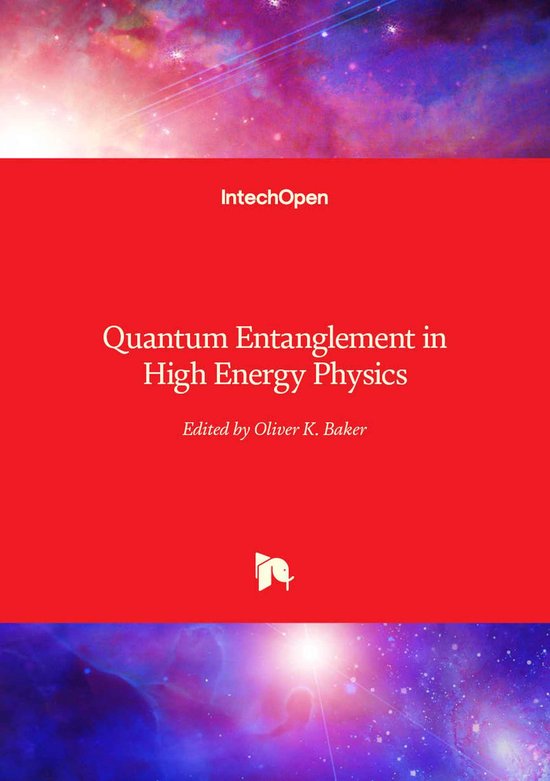 Quantum Entanglement in High Energy Physics | 9780854660834 | Boeken | bol