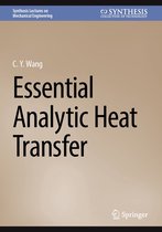 Synthesis Lectures on Mechanical Engineering - Essential Analytic Heat Transfer