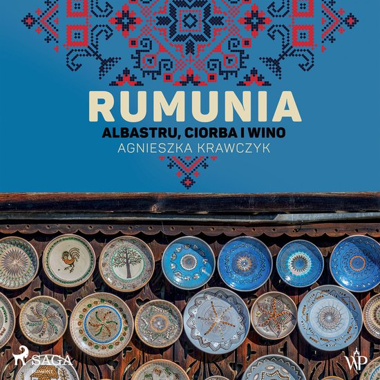 Rumunia. Albastru, ciorba i wino - cover