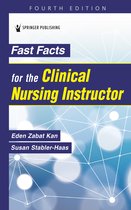 Fast Facts- Fast Facts for the Clinical Nursing Instructor