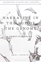 Explorations in Science and Literature- Narrative in the Age of the Genome