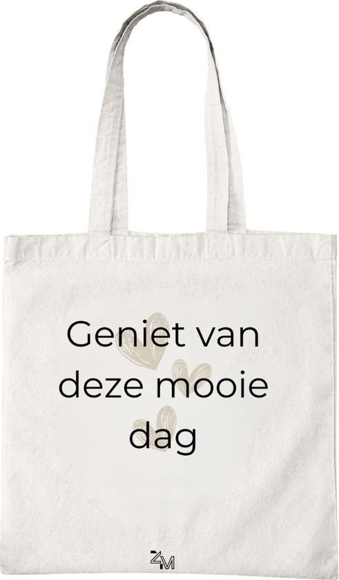 Katoenen Tas met Print - Geniet van Deze Dag Design - Tote Bag - Wit