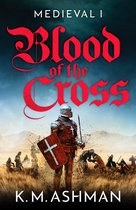 The Medieval Sagas1- Medieval – Blood of the Cross