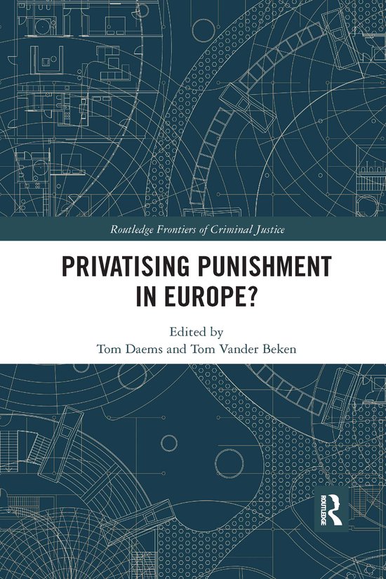 Routledge Frontiers of Criminal Justice- Privatising Punishm ... - cover