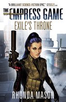 The Empress Game Trilogy 3 - Exile's Throne