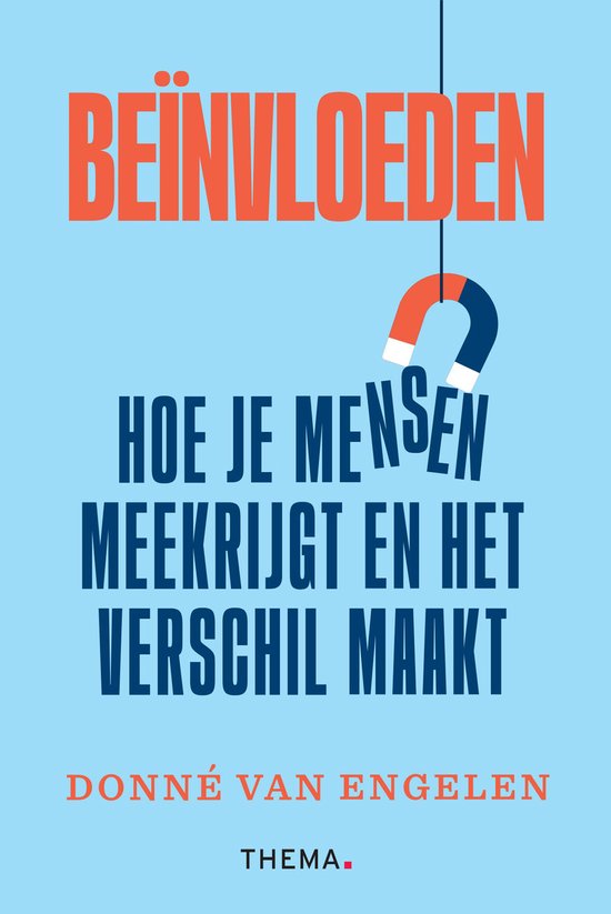 Beïnvloeden: hoe je mensen meekrijgt en het verschil maakt - cover