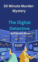 30 Minute stories - 30 Minute Murder-Mystery; The Digital Detective
