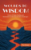 Wounds to Wisdom ﻿