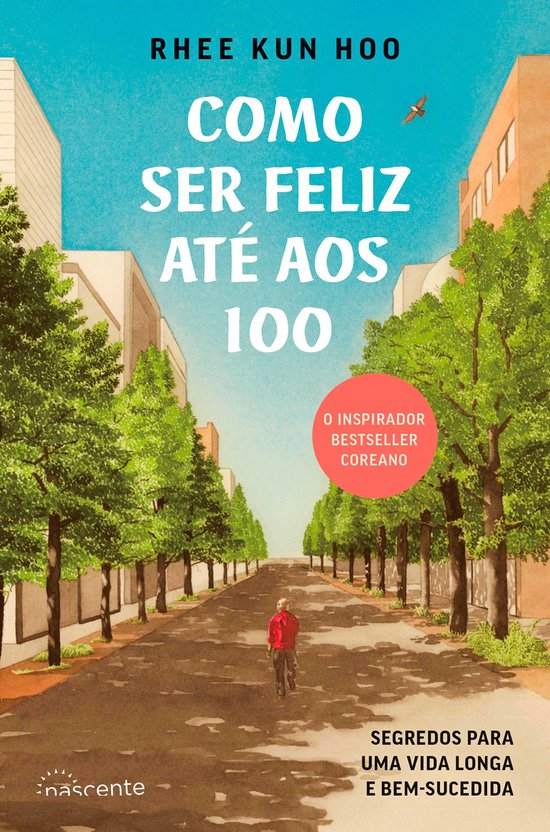 Como Ser Feliz Até aos 100 - cover